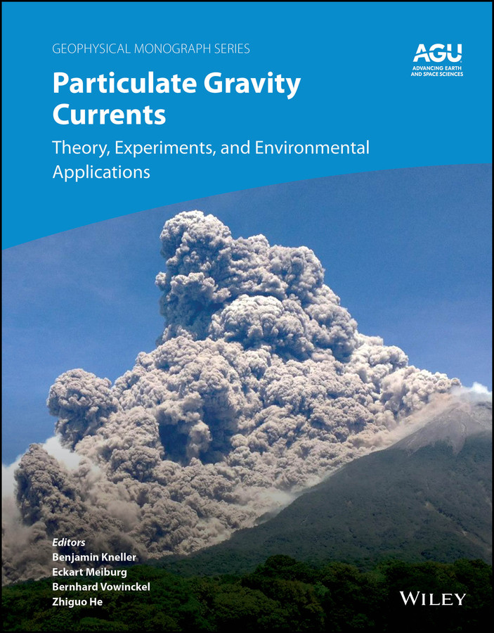 Particulate Gravity Currents: Theory, Experiments, and Environmental Applications (Geophysical Monograph Series) book cover by 