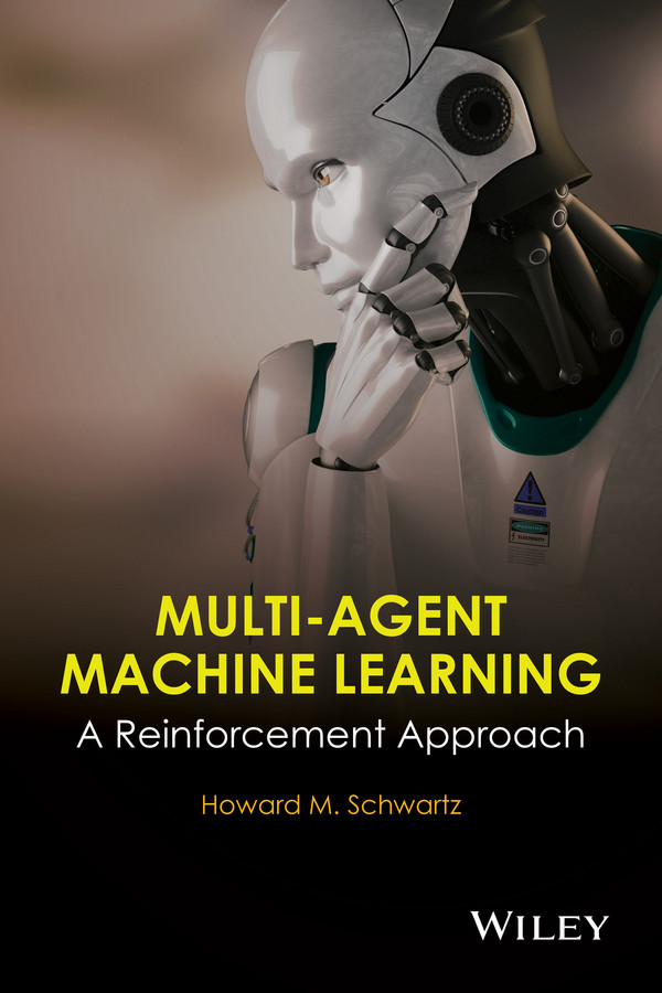 Multi-Agent Machine Learning: A Reinforcement Approach book cover by H. M. Schwartz