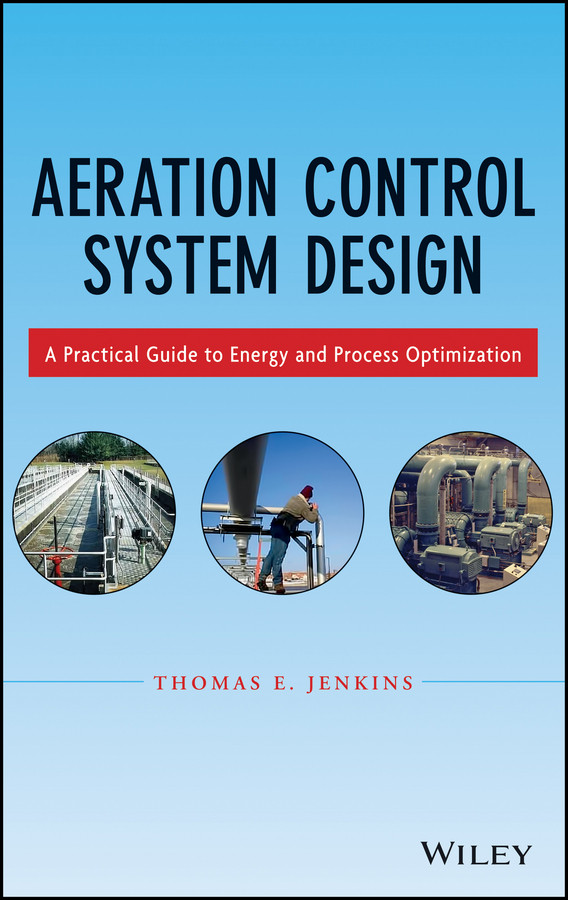 Aeration Control System Design: A Practical Guide to Energy and Process Optimization book cover by Thomas E. Jenkins