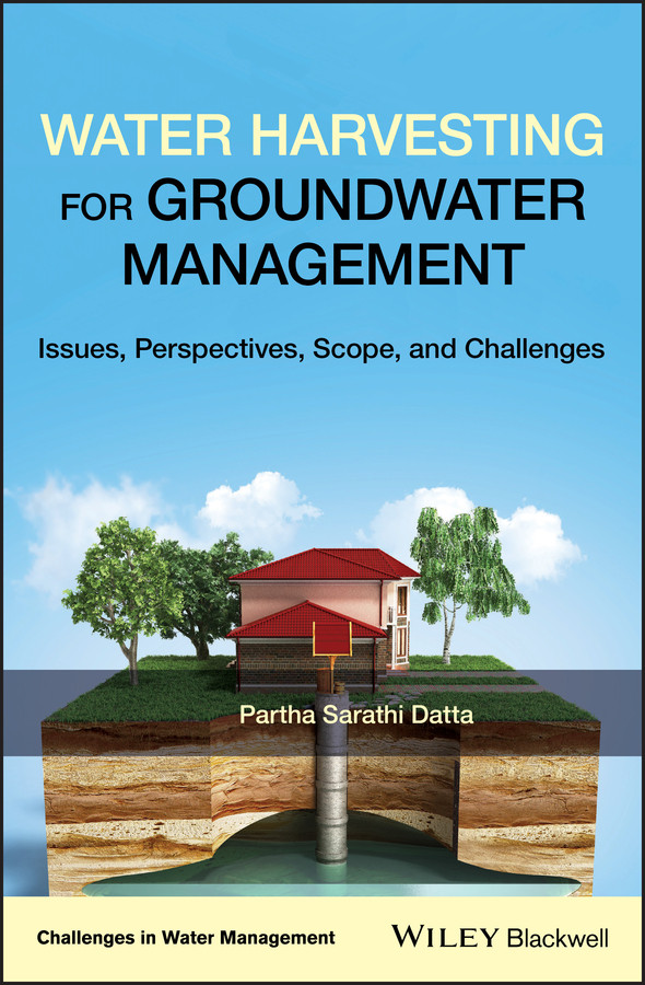Water Harvesting for Groundwater Management: Issues, Perspectives, Scope, and Challenges (Challenges in Water Management Series) book cover by Partha Sarathi Datta