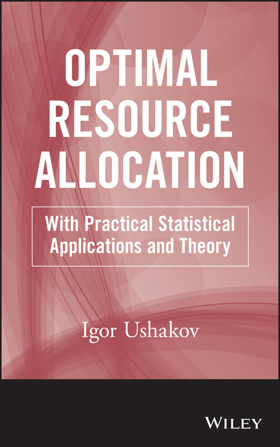 Optimal Resource Allocation: With Practical Statistical Applications and Theory book cover by Igor A. Ushakov