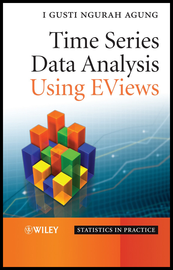 Time Series Data Analysis Using EViews book cover by I. Gusti Ngurah Agung