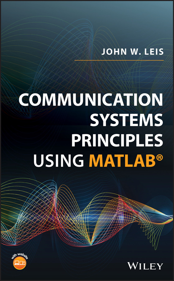 Communication Systems Principles Using MATLAB book cover by John W. Leis