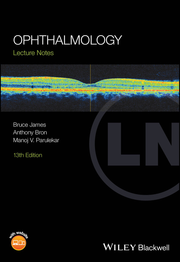 Ophthalmology: Lecture Notes (Lecture Notes) book cover by Bruce James, Anthony Bron, Manoj V. Parulekar