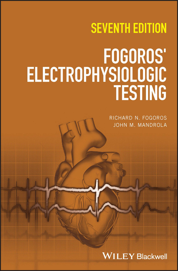 Fogoros' Electrophysiologic Testing book cover by Richard N. Fogoros, John M. Mandrola
