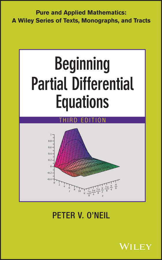 Beginning Partial Differential Equations (Pure and Applied Mathematics: A Wiley Series of Texts, Monographs and Tracts) book cover by Peter V. O'Neil