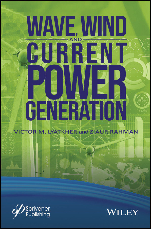Wave, Wind, and Current Power Generation book cover by Victor M. Lyatkher, Ziaur Rahman