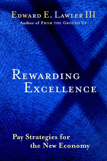 Rewarding Excellence: Pay Strategies for the New Economy book cover by Edward E. Lawler, III