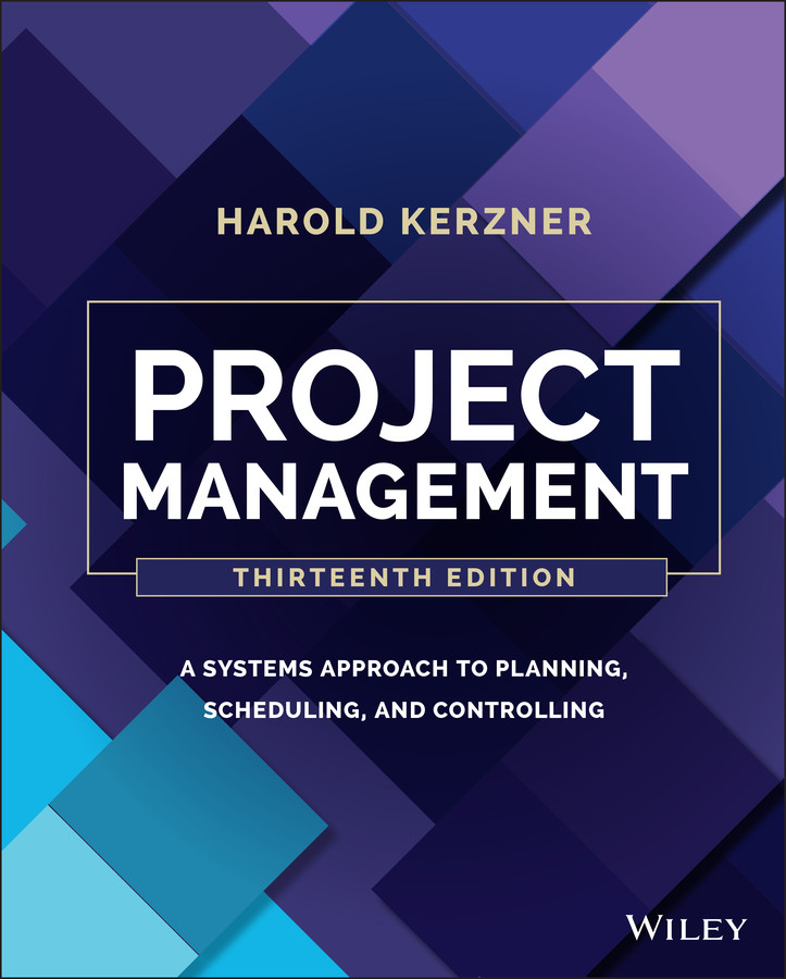 Project Management: A Systems Approach to Planning, Scheduling, and Controlling book cover by Harold Kerzner