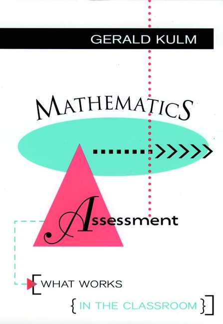Mathematics Assessment: What Works in the Classroom book cover by Gerald Kulm