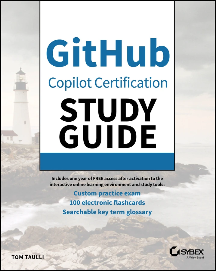 GitHub Copilot Certification Study Guide (Sybex Study Guide) book cover by Tom Taulli