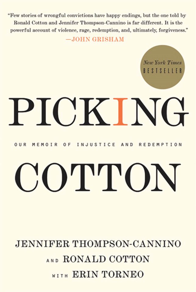 Picking Cotton: Our Memoir of Injustice and Redemption book cover by Jennifer Thompson-Cannino, Ronald Cotton, Erin Torneo