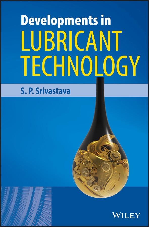 Developments in Lubricant Technology book cover by S. P. Srivastava
