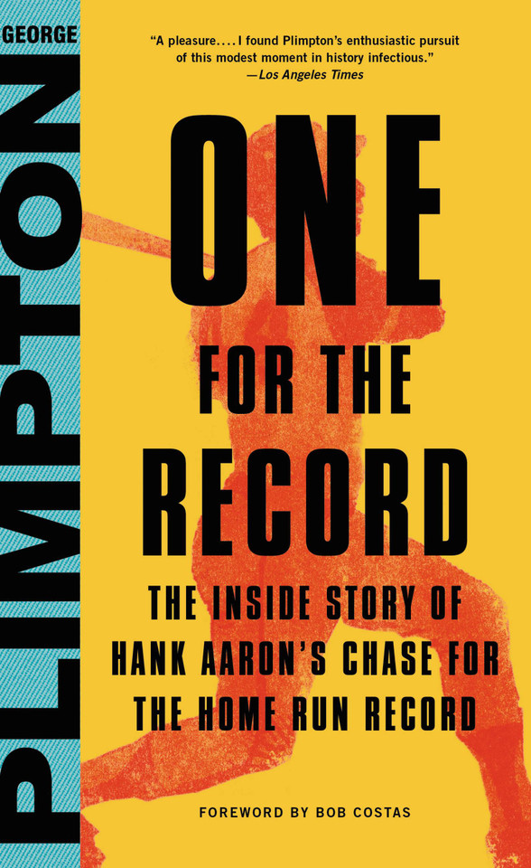 One for the Record: The Inside Story of Hank Aaron's Chase for the Home Run Record book cover by George Plimpton