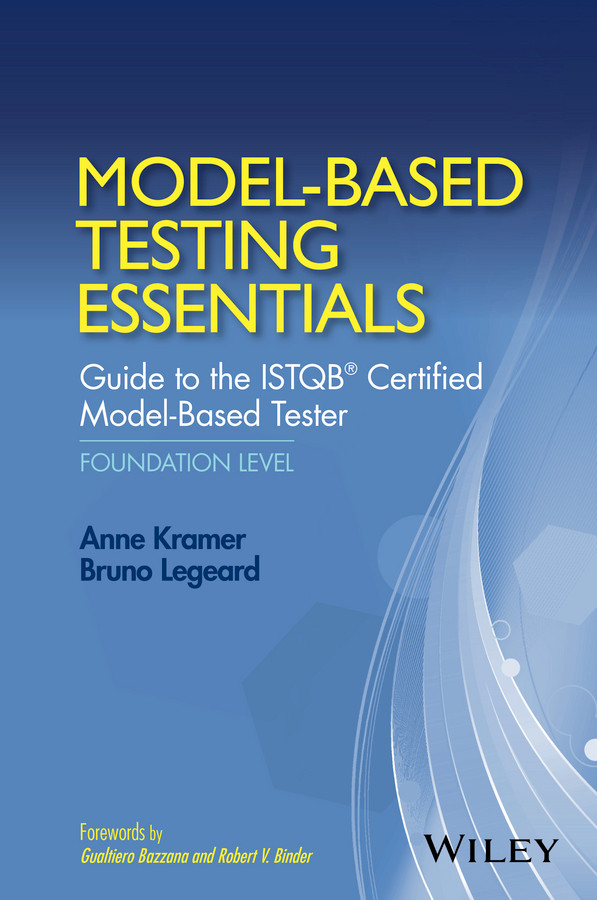 Model-Based Testing Essentials - Guide to the ISTQB Certified Model-Based Tester: Foundation Level book cover by Anne Kramer, Bruno Legeard