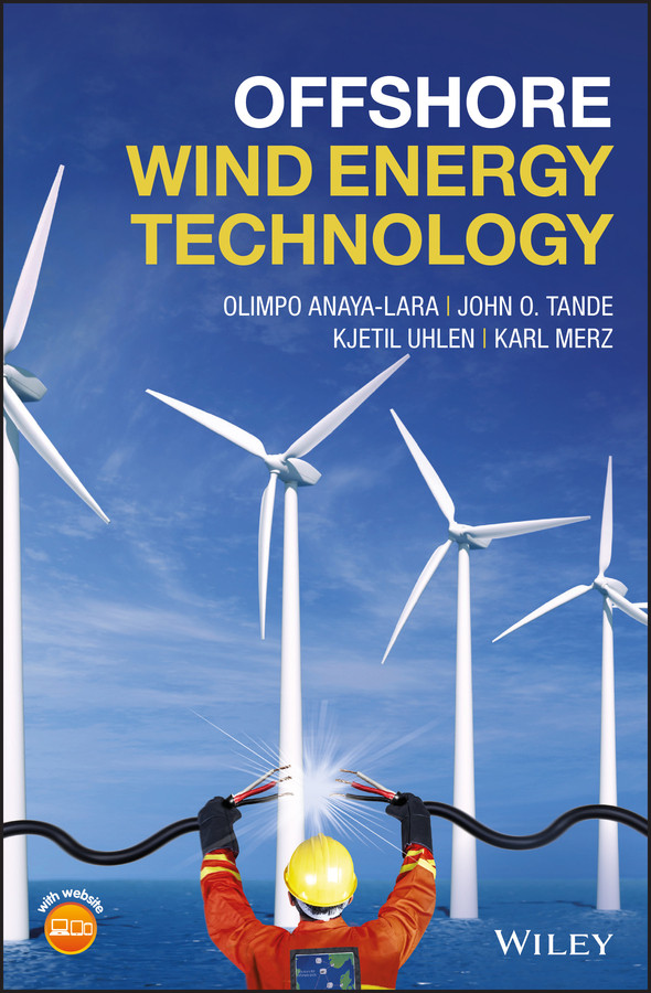 Offshore Wind Energy Technology book cover by Olimpo Anaya-Lara, John Olav Tande, Kjetil Uhlen, Karl Merz