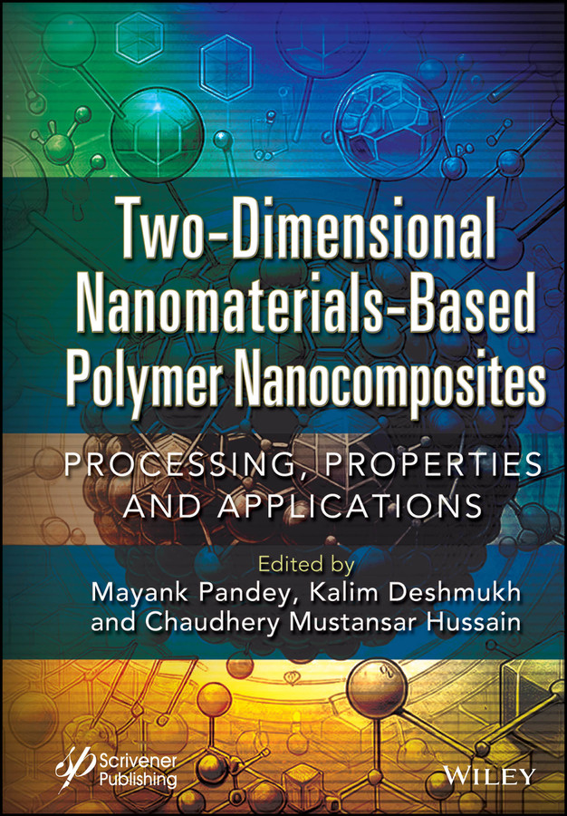 Two-Dimensional Nanomaterials Based Polymer Nanocomposites: Processing, Properties and Applications book cover by 