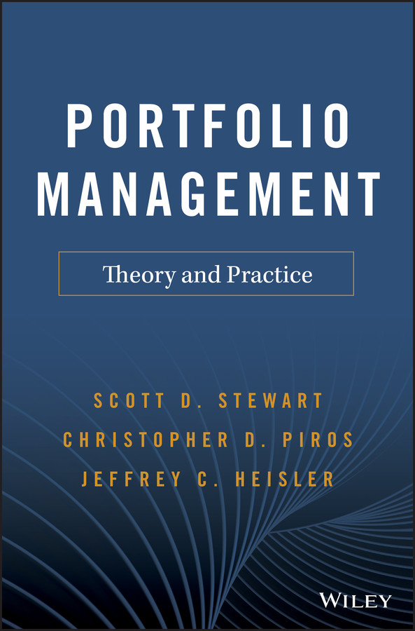 Portfolio Management: Theory and Practice book cover by Scott D. Stewart, Christopher D. Piros, Jeffrey C. Heisler