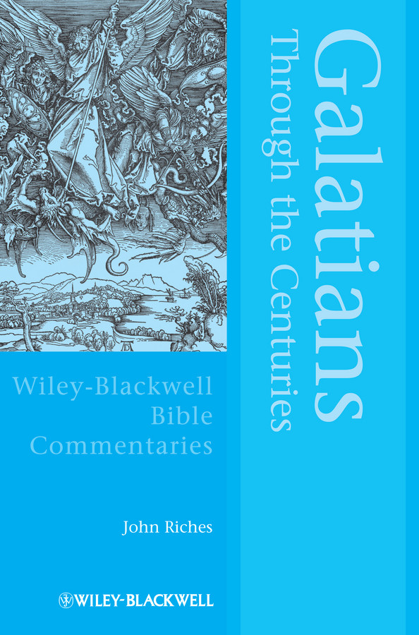 Galatians Through the Centuries (Wiley Blackwell Bible Commentaries) book cover by John Riches