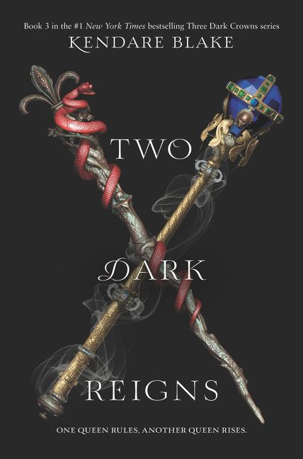 Two Dark Reigns (Three Dark Crowns #3) book cover by Kendare Blake