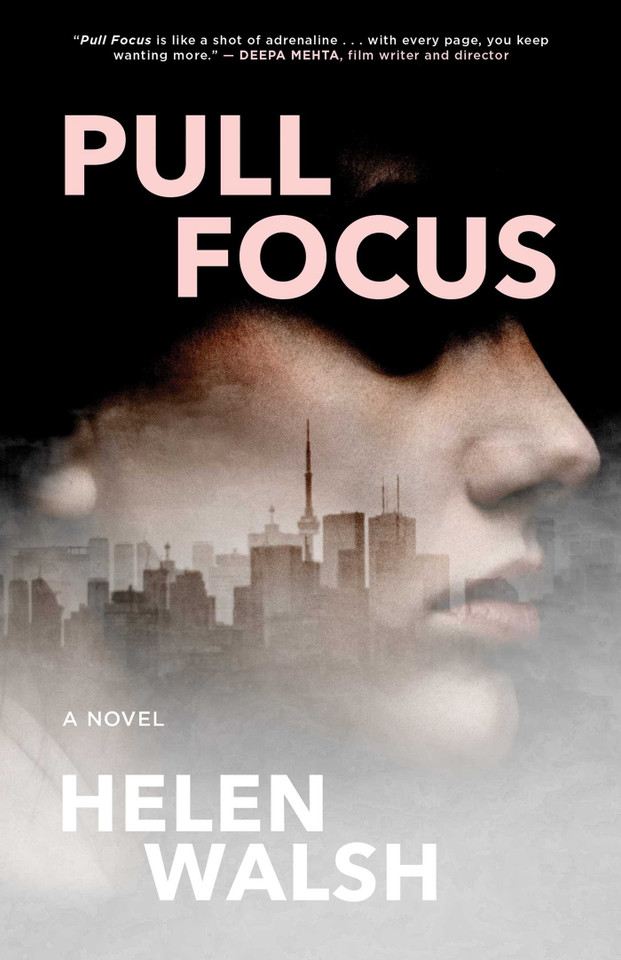 Pull Focus: A Novel book cover by Helen Walsh