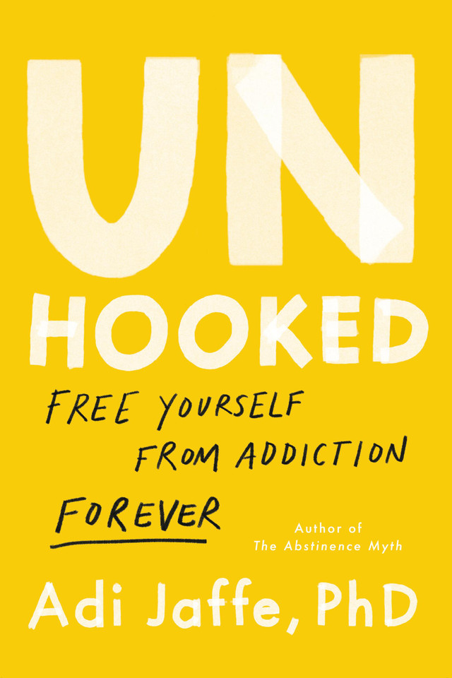 Unhooked: Free Yourself from Addiction Forever book cover by Adi Jaffe