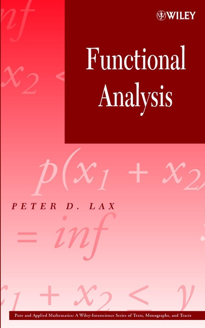 Functional Analysis (Pure and Applied Mathematics: A Wiley Series of Texts, Monographs and Tracts) book cover by Peter D. Lax