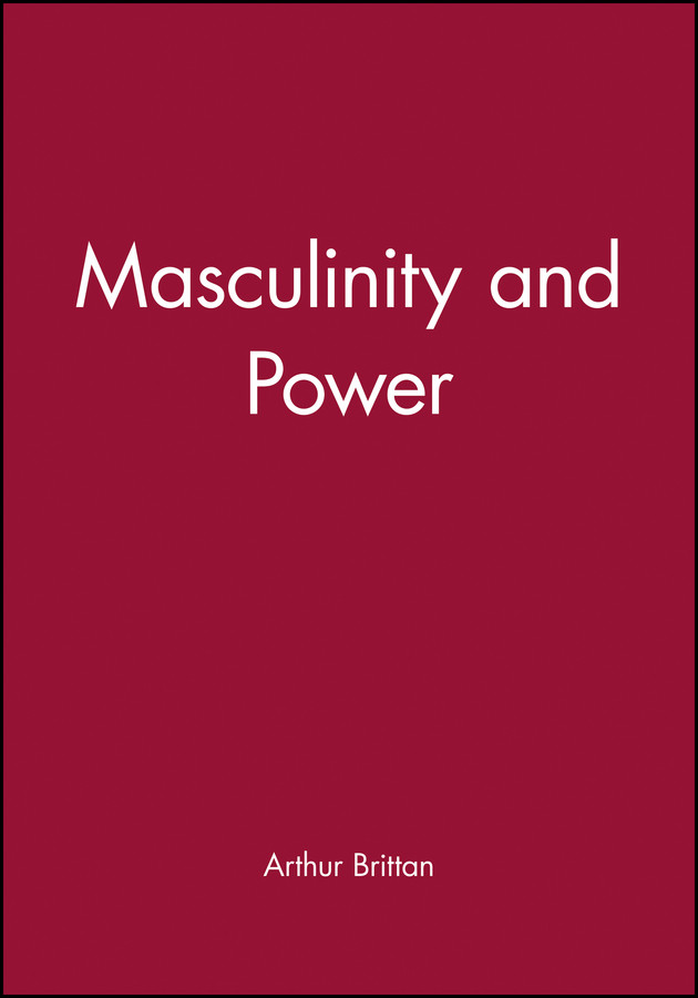 Masculinity and Power book cover by Arthur Brittan