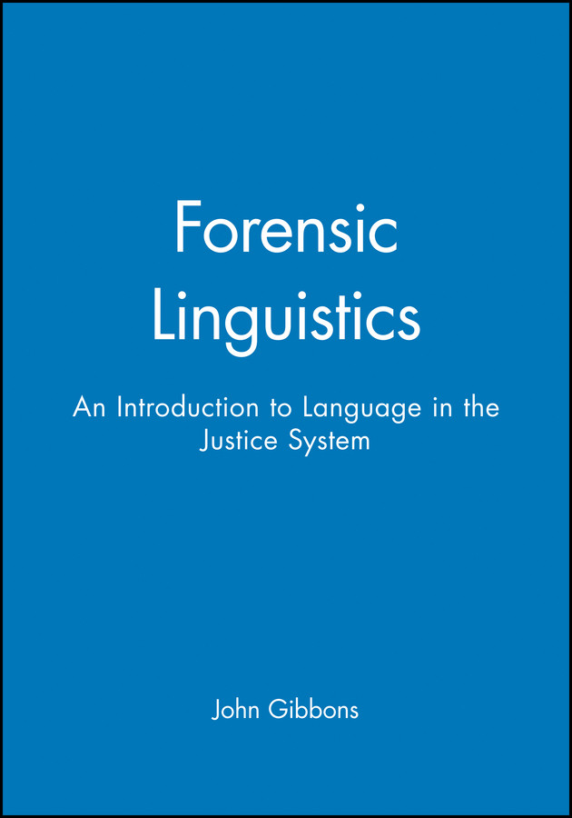 Forensic Linguistics: An Introduction to Language in the Justice System (Language in Society) book cover by John Gibbons