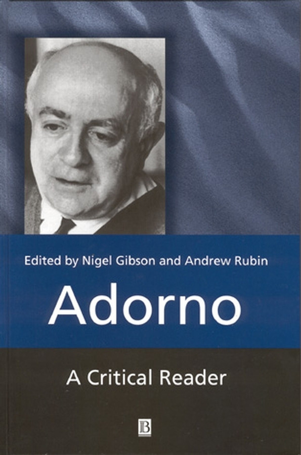 Adorno: A Critical Reader (Blackwell Critical Reader) book cover by 
