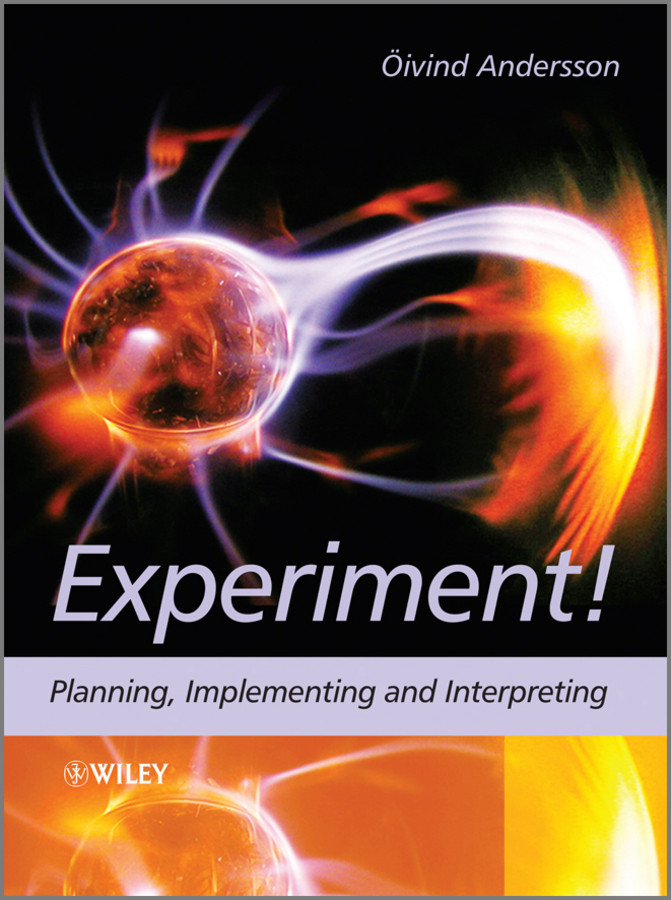 Experiment!: Planning, Implementing and Interpreting book cover by Oivind Andersson