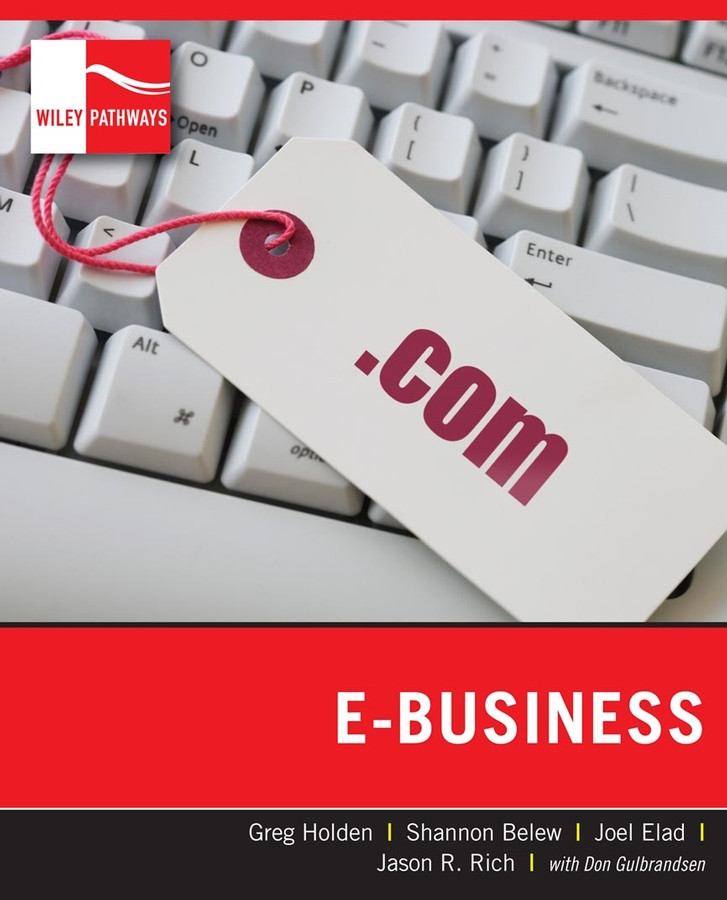 Wiley Pathways E-Business book cover by Greg Holden, Shannon Belew, Joel Elad, Jason R. Rich