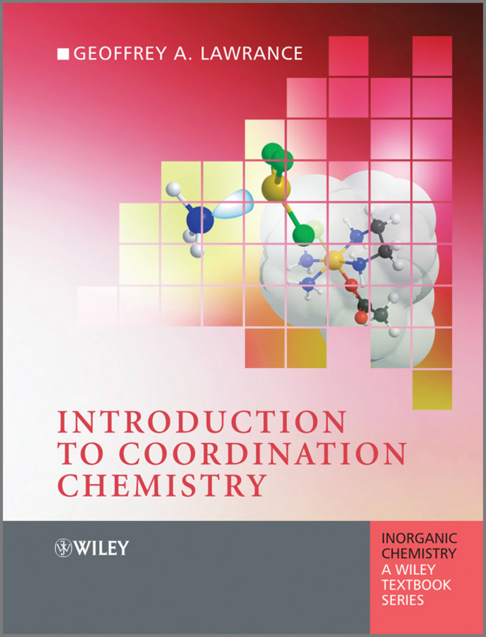 Introduction to Coordination Chemistry (Inorganic Chemistry: A Textbook Series) book cover by Geoffrey A. Lawrance