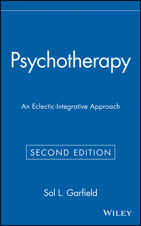 Psychotherapy: An Eclectic-Integrative Approach (Wiley Series on Personality Processes) book cover by Sol L. Garfield