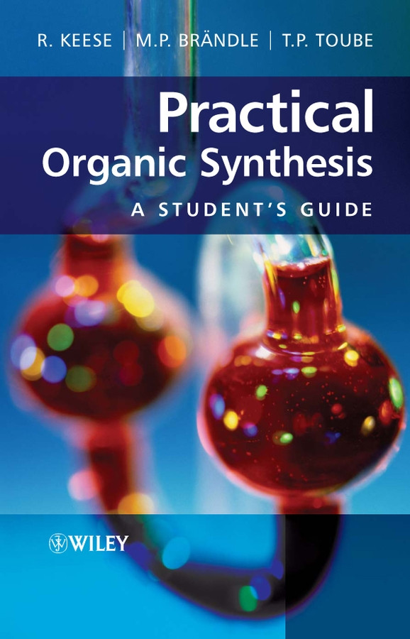 Practical Organic Synthesis: A Student's Guide book cover by Reinhart Keese, Martin P. Brändle, Trevor P. Toube