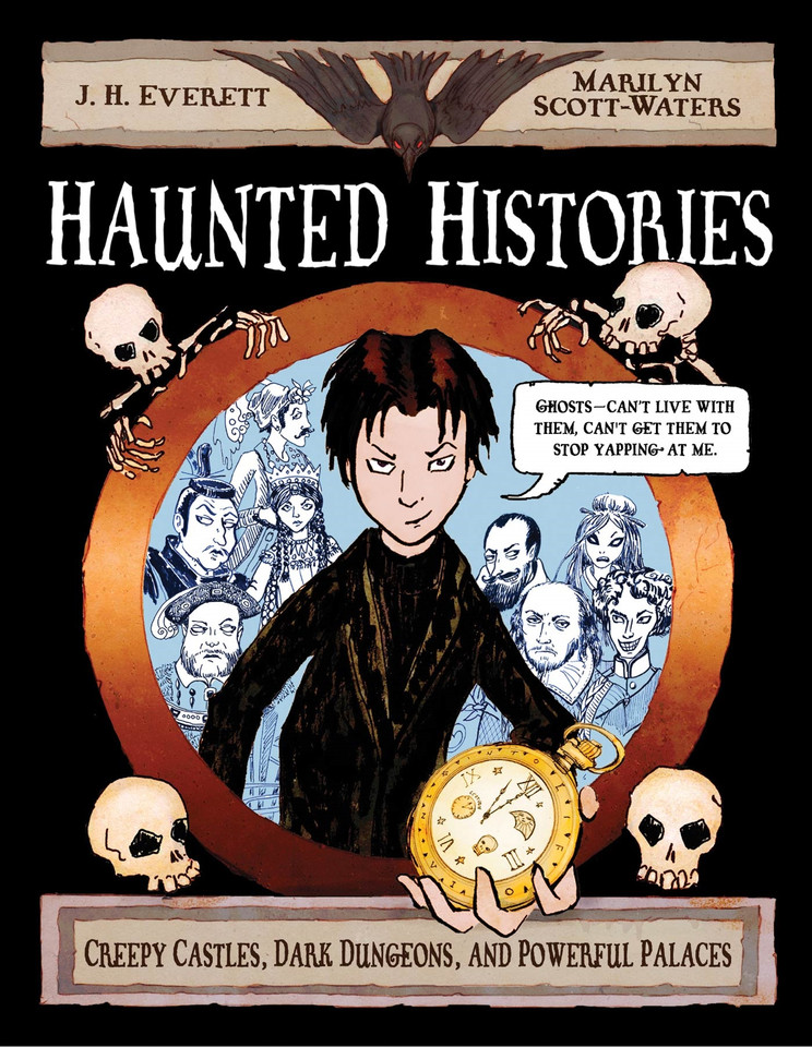Haunted Histories: Creepy Castles, Dark Dungeons, and Powerful Palaces book cover by J. H. Everett, Marilyn Scott-Waters