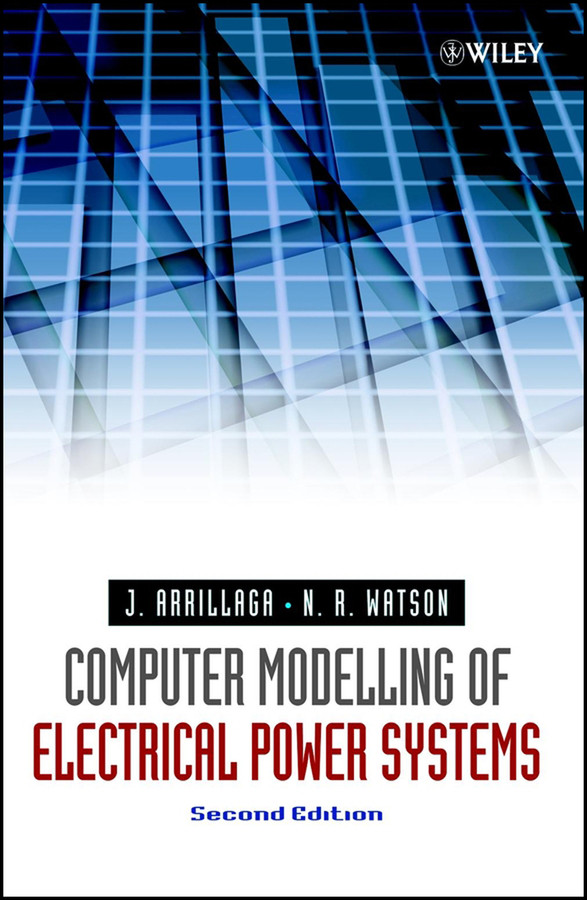 Computer Modelling of Electrical Power Systems book cover by Jos Arrillaga, Neville R. Watson