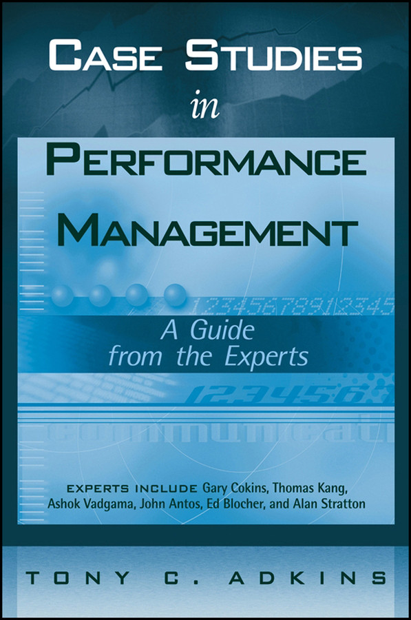 Case Studies in Performance Management: A Guide from the Experts (Wiley and SAS Business Series) book cover by Tony C. Adkins