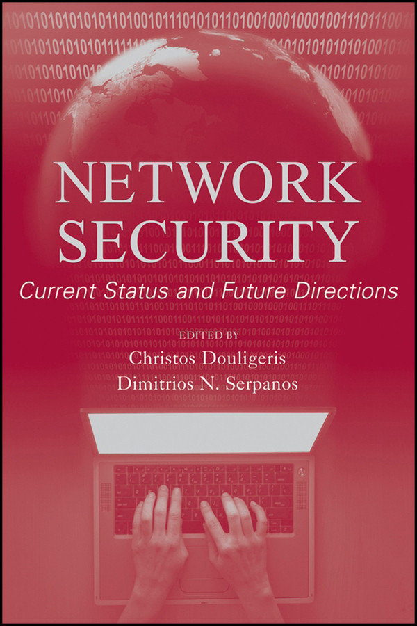 Network Security: Current Status and Future Directions book cover by Christos Douligeris, Dimitrios N. Serpanos
