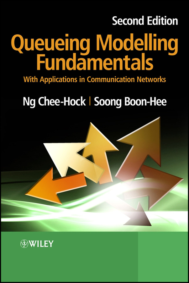 Queueing Modelling Fundamentals: With Applications in Communication Networks book cover by Professor Chee-Hock Ng, Professor Soong Boon-Hee