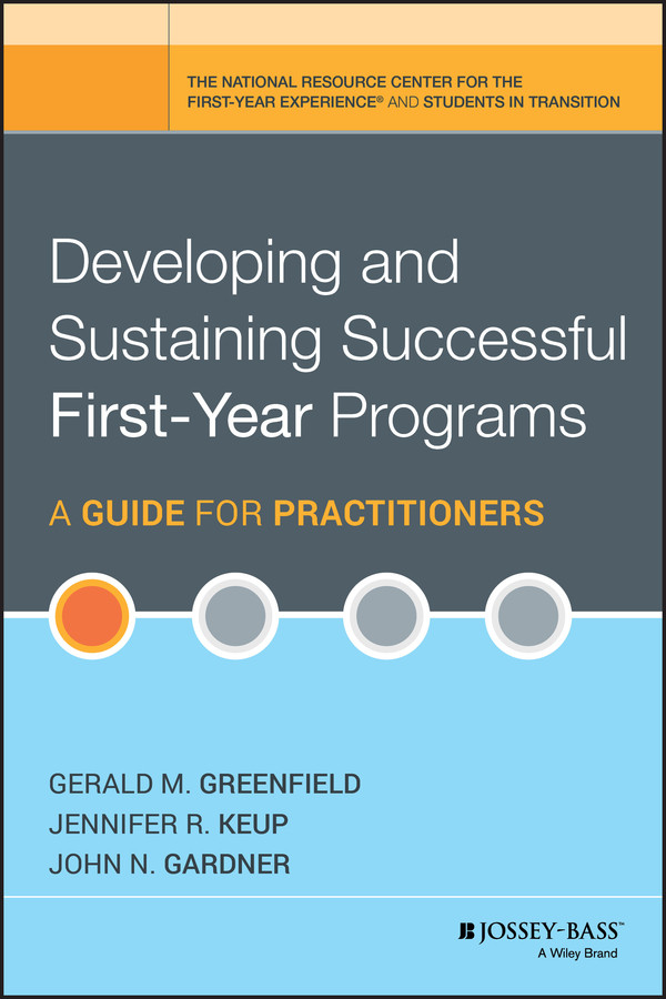 Developing and Sustaining Successful First-Year Programs: A Guide for Practitioners book cover by Gerald M. Greenfield, Jennifer R. Keup, John N. Gardner