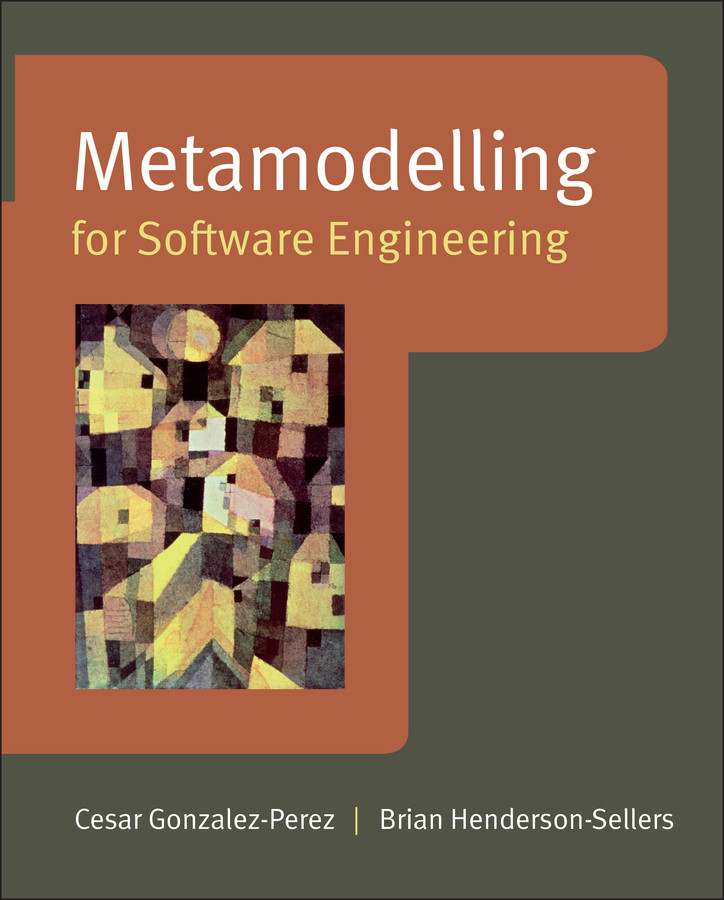 Metamodelling for Software Engineering book cover by Cesar Gonzalez-Perez, Brian Henderson-Sellers