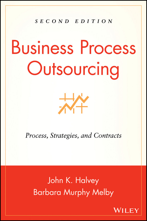 Business Process Outsourcing: Process, Strategies, and Contracts book cover by John K. Halvey, Barbara Murphy Melby