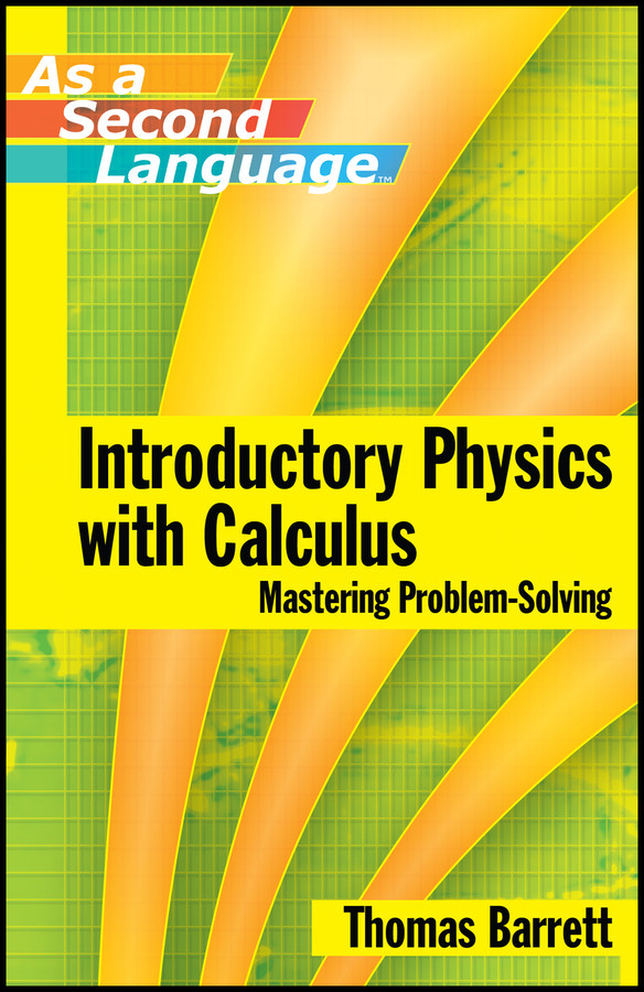 Introductory Physics with Calculus as a Second Language: Mastering Problem-Solving book cover by Thomas E. Barrett