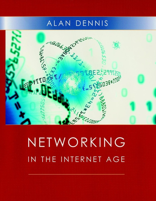 Networking in the Internet Age book cover by Alan Dennis