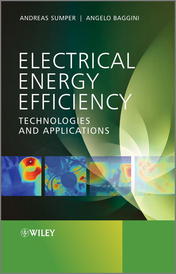 Electrical Energy Efficiency: Technologies and Applications book cover by Andreas Sumper, Angelo Baggini