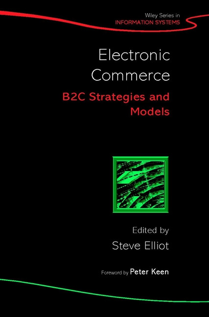 Electronic Commerce: B2C Strategies and Models (John Wiley Series in Information Systems) book cover by 