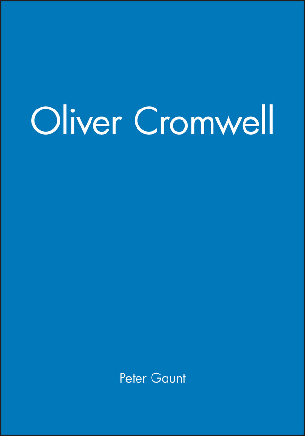 Oliver Cromwell (Historical Association Studies) book cover by Peter Gaunt
