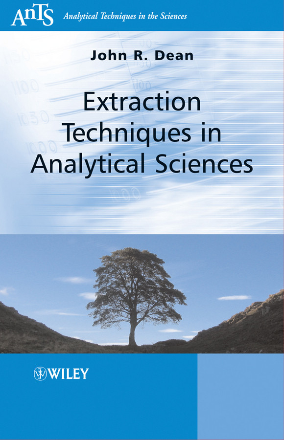 Extraction Techniques in Analytical Sciences (Analytical Techniques in the Sciences (AnTs)) book cover by John R. Dean