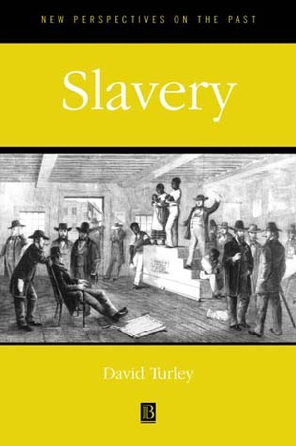 Slavery (New Perspectives on the Past) book cover by David M. Turley
